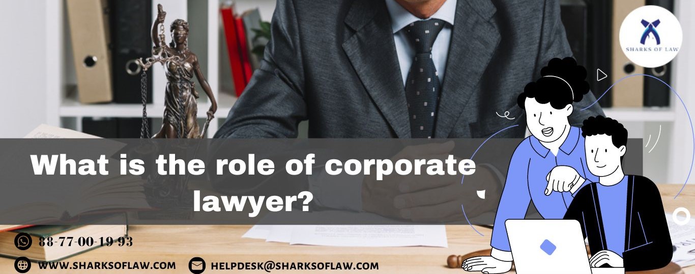 What Is The Role Of Corporate Lawyer?