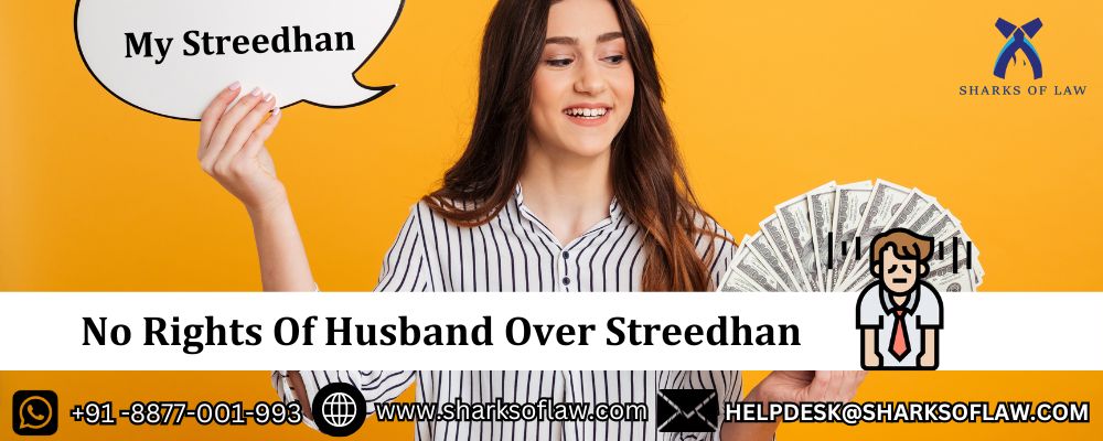 No Rights Of Husband Over Stridhan