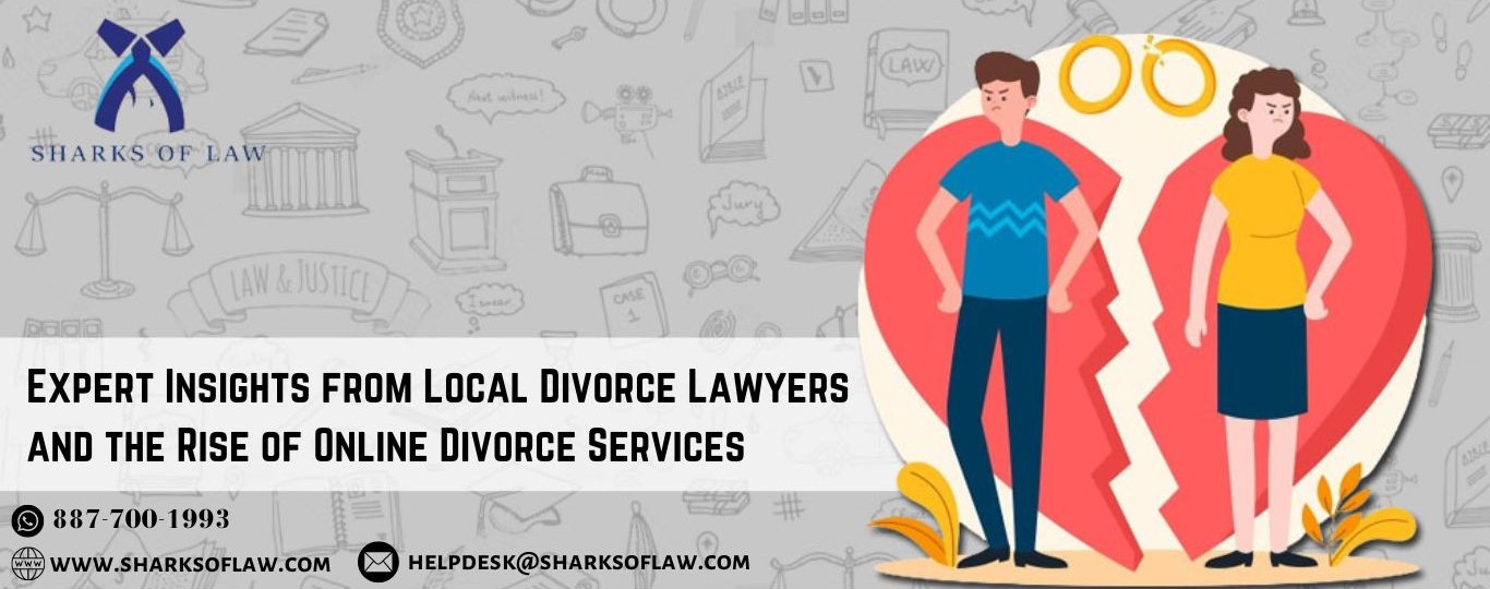 Expert Insights from Local Divorce Lawyers and the Rise of Online Divorce Services