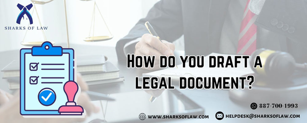 How Do You Draft A Legal Document?