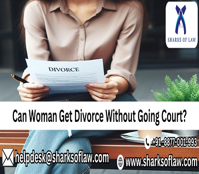 Can Woman Get Divorce Without Going Court? 91 8877001993 Can Woman Get Divorce Without Going Court? 91 8877001993