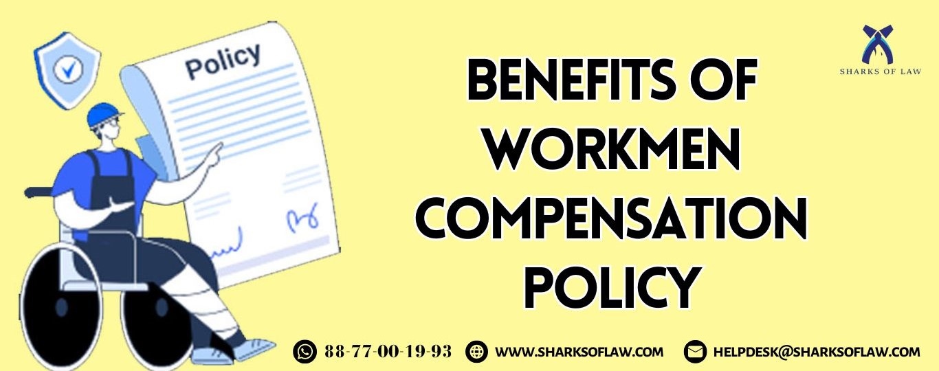 Benefits Of Workmen Compensation Policy