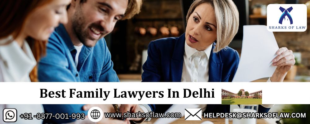 Best Family Lawyers In Delhi