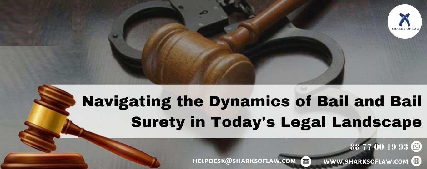 Navigating The Dynamics Of Bail And Bail Surety In Today's Legal Landscape