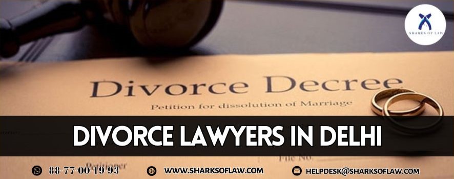 Divorce Lawyers In Delhi