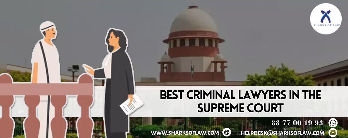 Best Criminal Lawyers In The Supreme Court