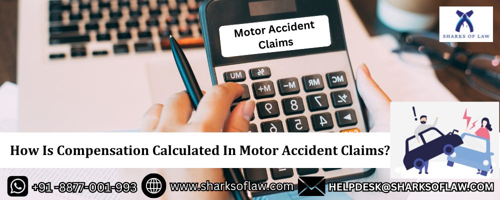 How Is Compensation Calculated In Motor Accident Claims?