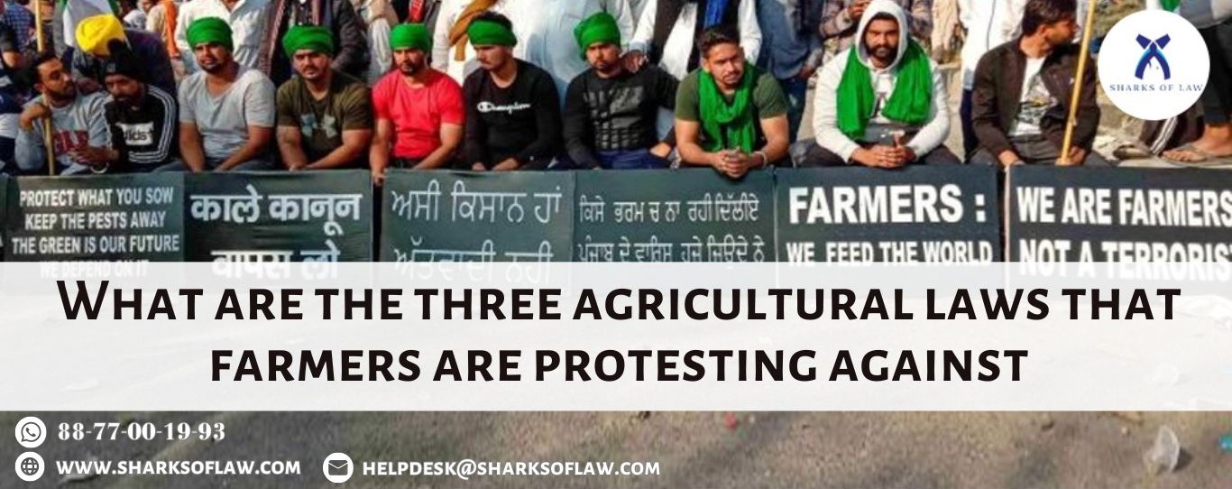 What are the three agricultural laws that farmers are protesting against