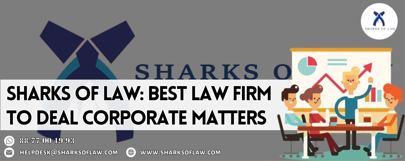 Sharks Of Law: Best Law Firm To Deal Corporate Matters