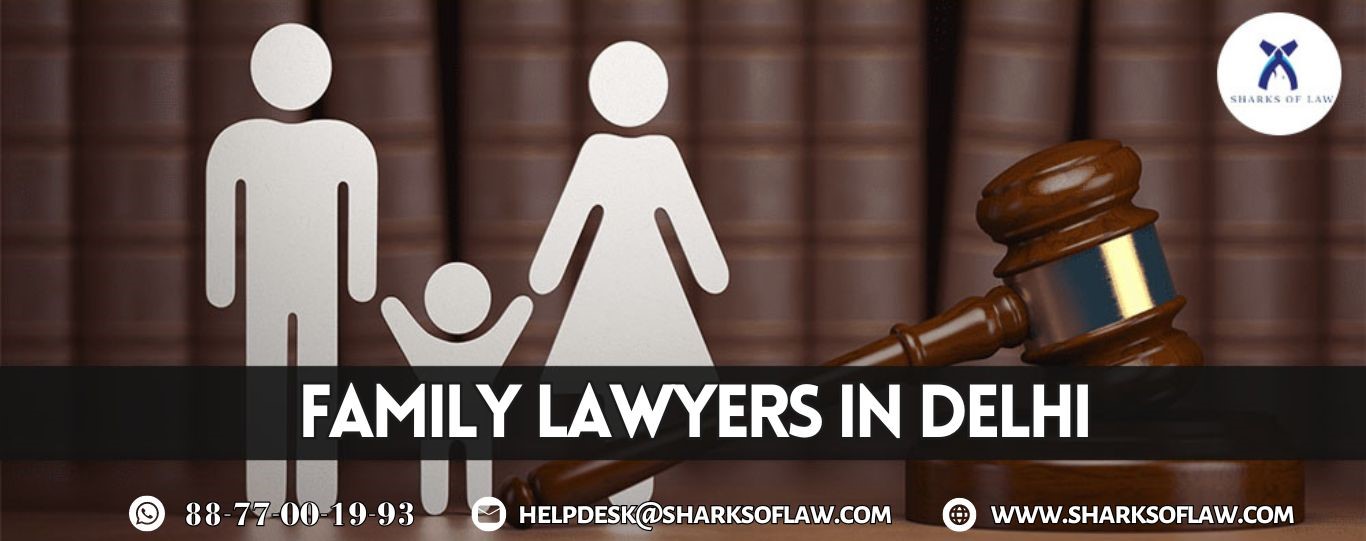 Family Lawyers In Delhi