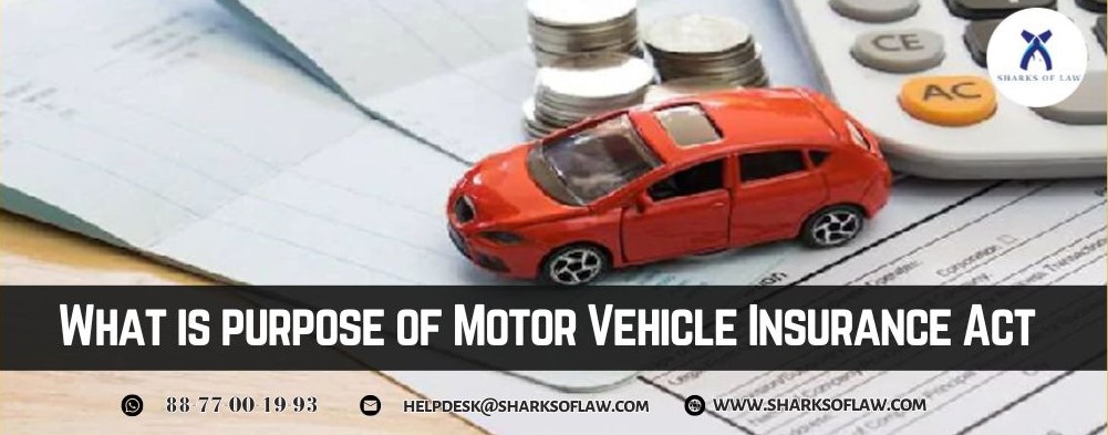 What Is The Purpose Of The Motor Vehicle Insurance Act?