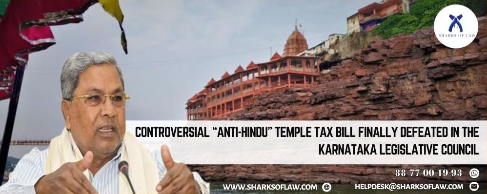Controversial “ANTI-HINDU” Temple Tax Bill Finally Defeated In The Karnataka Legislative Council