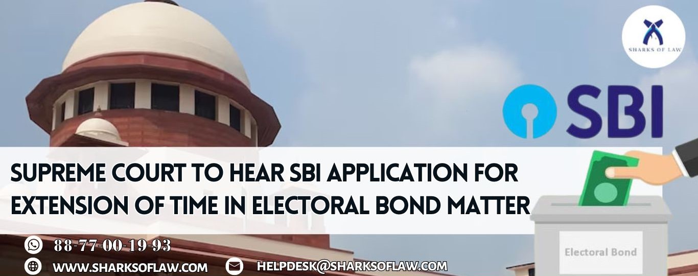 Supreme Court To Hear SBI Application For Extension Of Time In Electoral Bond Matter