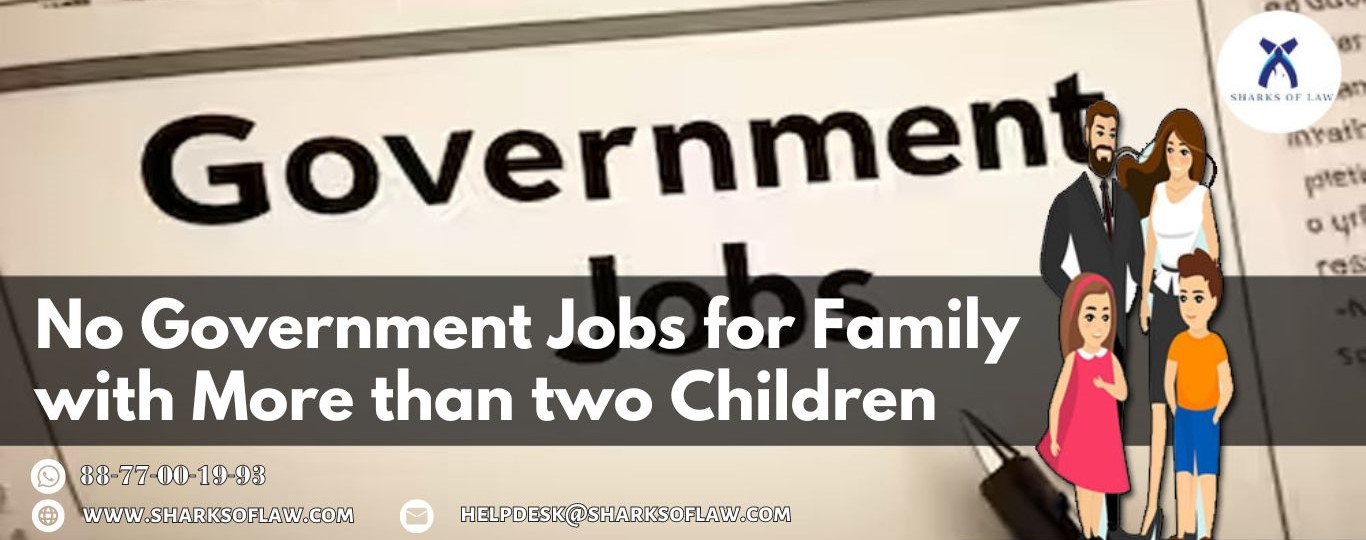 No Government Jobs For Family With More Than Two Children