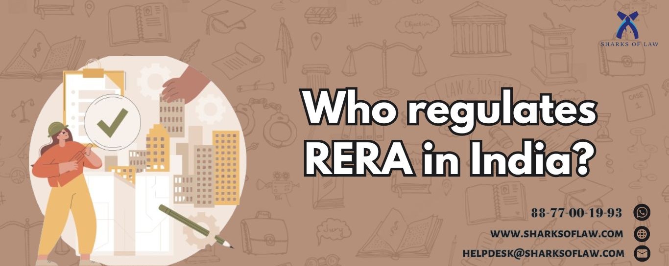 Who Regulates RERA In India?
