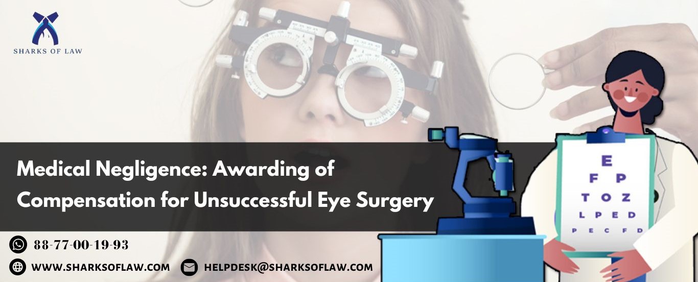 Medical Negligence: Awarding of Compensation for Unsuccessful Eye Surgery