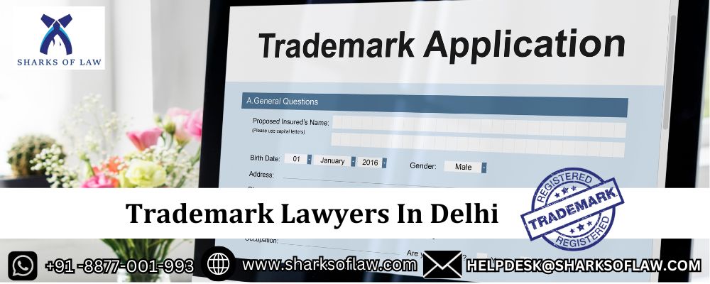 Trademark Lawyers In Delhi