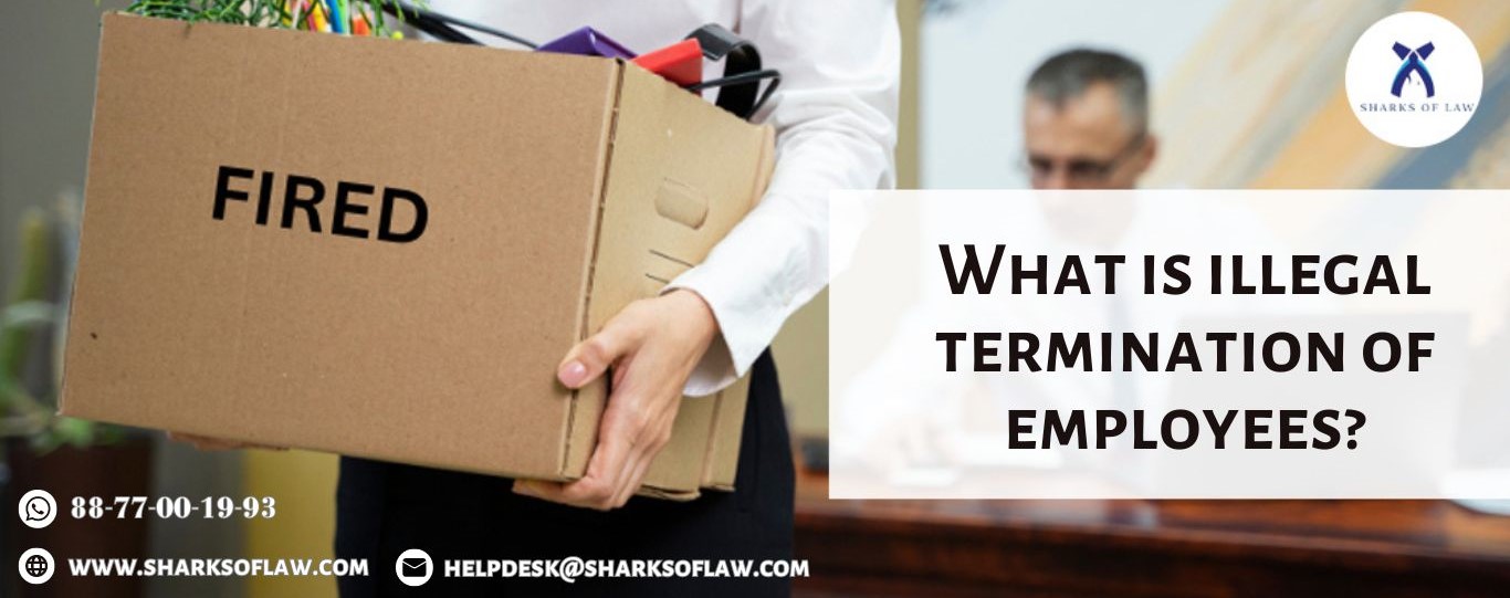 What Is The Illegal Termination Of Employees?