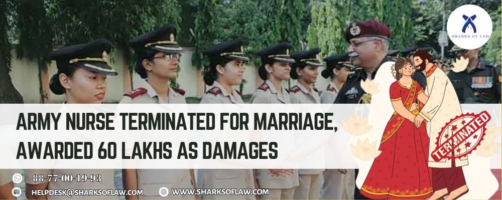 Army Nurse Terminated For Marriage, Awarded 60 Lakhs As Damages