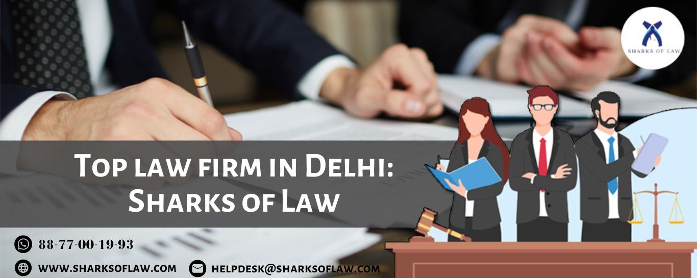 Top Law Firm In Delhi: Sharks Of Law